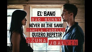 Never Be The Same - Quiero Repetir - El Baño COVER MASHUP ft. Oriana