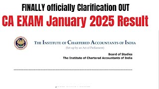 Breaking News | Finally Official Clarification Out | CA EXAM January 2025 Result Date Out