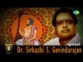 dr. sirkazhi s govindarajan radio show kallile kalai vannam ullathil nalla ullam msv