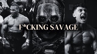 Be A F*cking Savage