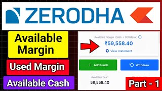 What is Available Margin, Available Cash, Used Margin in Zerodha kite | Part -1