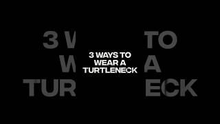 3 STYLISH ways to wear a turtleneck!