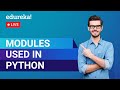 Modules used in Python | Python Modules and Packages | Python Training | Edureka | Python Live - 3