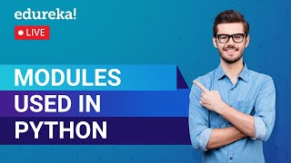Modules used in Python | Python Modules and Packages | Python Training | Edureka | Python Live - 3