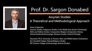 Conférence du Pr. Dr. Sargon Donabed - Assyrian Studies: A Theoretical and Methodological Approach