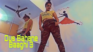 Dus bahane Baaghi 3 || Dance Cover || Tiger Shroff || Shradhha Kapoor
