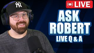 Ask Robert Live Stream Q\u0026A