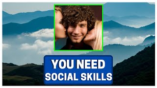 You NEED Social Skills (To Get Women)