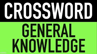 Crossword Puzzles with Answers #12 - 11 General Knowledge Trivia Questions | GK Pub Quiz