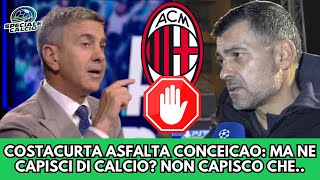 Costacurta annienta Conceicao: Non hai carattere e ripeti sempre gli stessi errori! Non sei da Milan