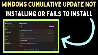 How to Fix Windows Cumulative Update Not Installing or Fails to Install on Windows 11