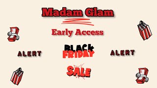 @madamglamofficial Must Haves/Early Access Black Friday Sale