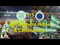 Celtic 1-1 Club Brugge / Atmosphere Highlights & Goal Celebrations / Champions League