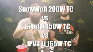 Showdown! SnowWolf 200W vs. Sigelei 150W vs. iPV3 Li 165W!