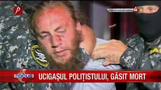 UCIGAŞUL POLIŢISTULUI, GĂSIT MORT