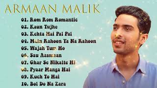Latest Bollywood Love Songs Of Armaan Malik - New Hindi Songs