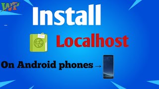 Install localhost on android. how to install localhost