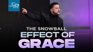 The Snowball Effect of Grace - Wednesday Morning Service