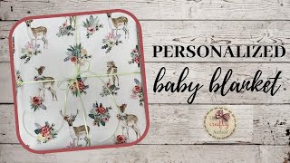 Personalized Baby Blanket and Shopping Trip