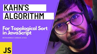 Kahn's Algorithm for Topological Sort in JavaScript