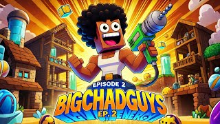 Big Progress, Big Mines, and Even Bigger Laughs! | BigChadGuys Ep. 2 w/ Ness!