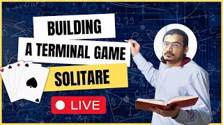 Create a Terminal Game in Go: Solitaire | Part 3 | Live Coding Tutorial