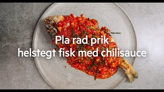 Pla Rad Prik Opskrift: Sådan Laver Du Helstegt Fisk med Chilisauce | Pandasia.dk