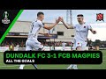 ⚽️ The Goals | Dundalk FC 3-1 FCB Magpies