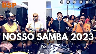 NOSSO SAMBA - RODA DE SAMBA NO CONVERSA FIADA AO VIVO 2023 BSP