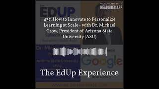 The EdUp Experience - 437: How to Innovate to Personalize Learning at Scale - with Dr. Michael...