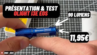 OLIGHT I3E EOS - Test et présentation