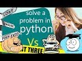 How to solve a Problem - python coder (part 3)