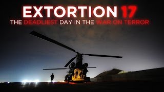 Extortion 17, The Deadliest Day in the War on Terror