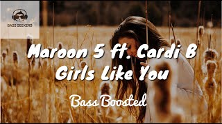Maroon 5 - Girls Like You ft. Cardi B [Bass Boosted]