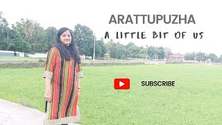 Arattupuzha(Thrissur) -  A little bit of us