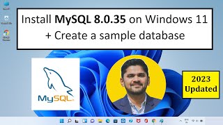 How to install MySQL 8.0.35 Server and Workbench latest version on Windows 11