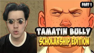 🔴 TAMATIN BULLY PART 1 - Bully Scholarship Indonesia