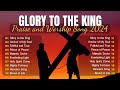 Top100 Worship Early Morning Songs Playlist LYRICS🙏Top Christian Songs 2024🙏Praise and Worship Songs