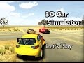 Let's Play: 3D Car Simulator (3D Driving Game)