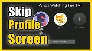 How to Skip Profile Selection on Fire TV Stick Start Up (Auto Login)
