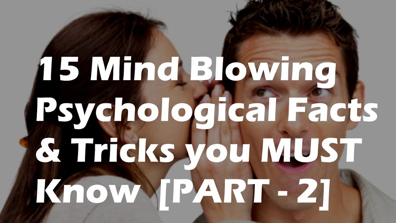 [Part 2] 15 Mind Blowing Psychological Facts & Tricks You MUST Know ...