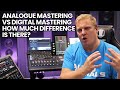 Analogue Mastering VS Digital Mastering How Much Difference Is There?