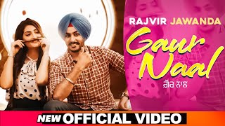 Gaur Naal (HD LYRICS) Rajvir Jawanda | Isha Sharma | Ikwinder Singh | New Punjabi Song 2020