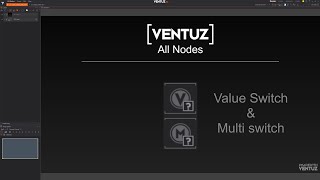 27 - Ventuz Nodes Tutorial: Value Switch & Multi Switch