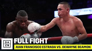 FULL FIGHT | Juan Francisco Estrada vs. Dewayne Beamon