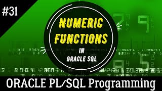 31 | How to use NUMERIC-NUMBER FUNCTION in ORACLE SQL (Part-2) | Oracle PL/SQL Programming
