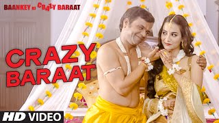 Crazy Baraat VIDEO Song | Baankey ki Crazy Baraat | T-Series