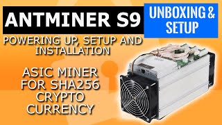 Bitmain Antminer S9 antminer setup , install and powering up. Antminer S9 review .BTC \u0026 digibyte