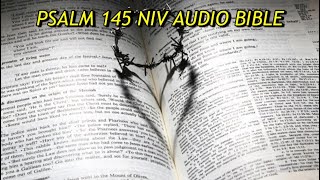 PSALM 145 NIV AUDIO BIBLE (with text)