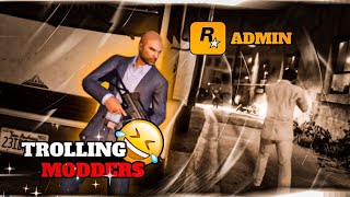 GTA ONLINE Trolling MODDERS as a ROCKSTAR ADMIN !!